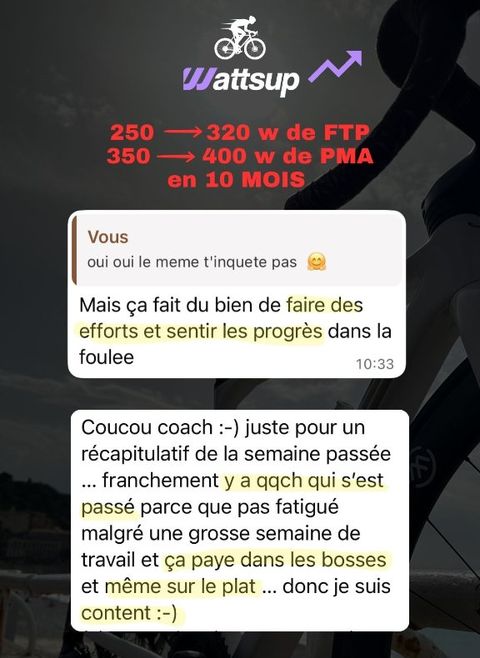 Message d'un athlète : de 250 à 320 W de FTP et de 350 à 400 W de PMA en 10 mois
